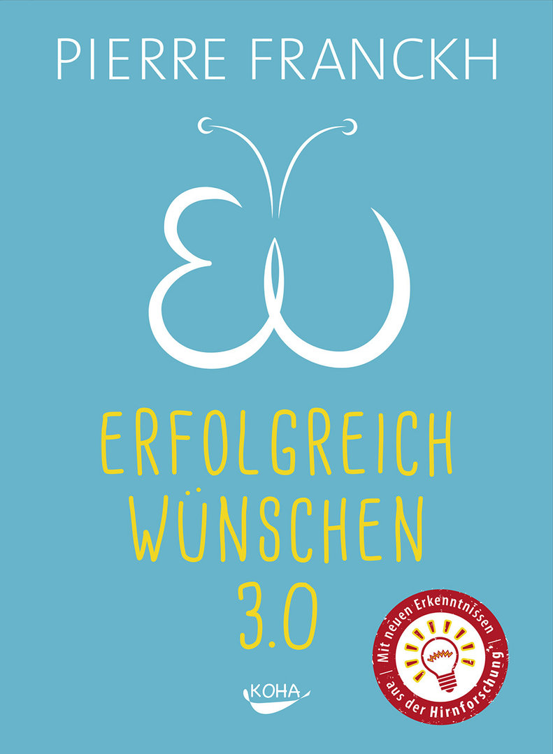 Erfolgreich wünschen 3.0 / Pierre Franckh / Buch